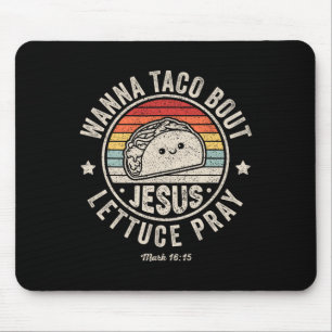 Wanna Taco Bout Jesus Cinco De Mayo Women Mannen C Muismat