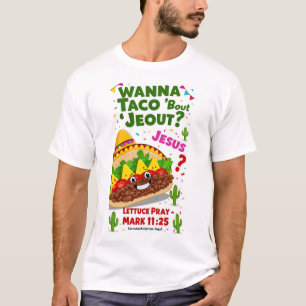 Wanna Taco Bout Jesus Cinco de Mayo Women Mannen C T-shirt