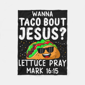 Wanna Taco Bout Jesus Lettuce Mark 1615 Cinco Fleece Deken