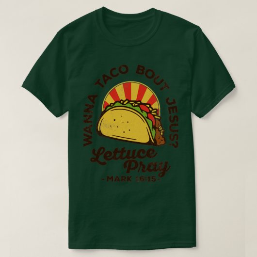 Wanna Taco Bout Jesus Lettuce Pray  Retro T-shirt (Design voorkant)