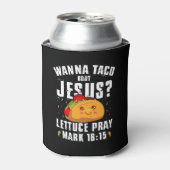 Wanna Taco Over Jesus Cinco de Mayo Christelijk Blikjeskoeler (Blikje Voorkant)