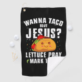 Wanna Taco Over Jesus Cinco de Mayo Christelijk Golfhanddoek (Insitu)