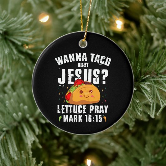 Wanna Taco Over Jesus Cinco de Mayo Christelijk Keramisch Ornament (Boom)