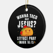 Wanna Taco Over Jesus Cinco de Mayo Christelijk Keramisch Ornament (Links)