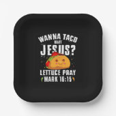 Wanna Taco Over Jesus Cinco de Mayo Christelijk Papieren Bordje (Voorkant)