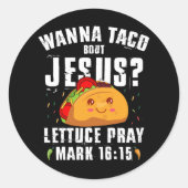 Wanna Taco Over Jesus Cinco de Mayo Christelijk Ronde Sticker (Voorkant)