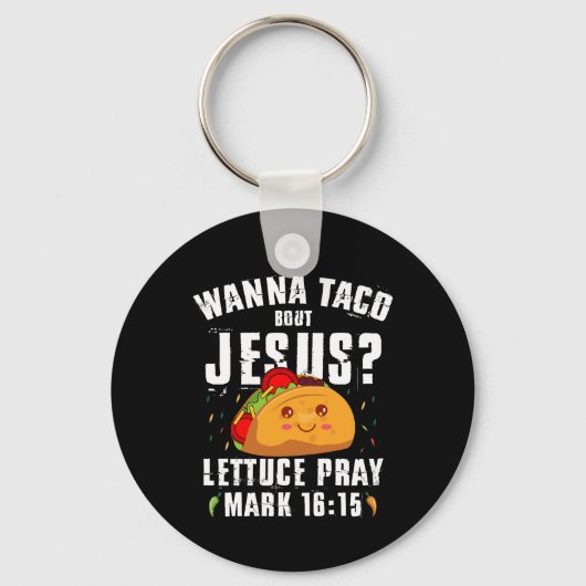 Wanna Taco Over Jesus Cinco de Mayo Christelijk Sleutelhanger (Voorkant)