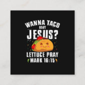 Wanna Taco Over Jesus Cinco de Mayo Christelijk Vierkante Visitekaartje (Voorkant)