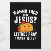 Wanna Taco Over Jesus Cinco de Mayo Christelijk Wijn Etiket (Enkel label)