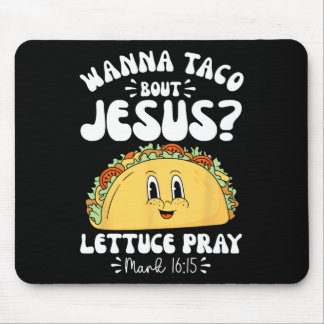 Wanna Taco Over Jezus Cinco De Mayo Vrouwen Mannen Muismat