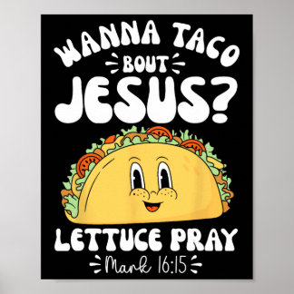 Wanna Taco Over Jezus Cinco De Mayo Vrouwen Mannen Poster