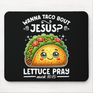Wanna Taco Over Jezus Laat Ons Bidden Cinco De May Muismat