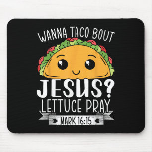 Wanna Taco over Jezus sla bidden Mark 16_15 Cinc Muismat