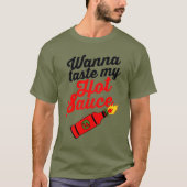 WANNA TASTE MY HOT SAUCE T-SHIRT (Voorkant)