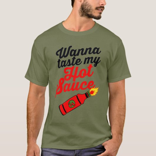 WANNA TASTE MY HOT SAUCE T-SHIRT (Voorkant)
