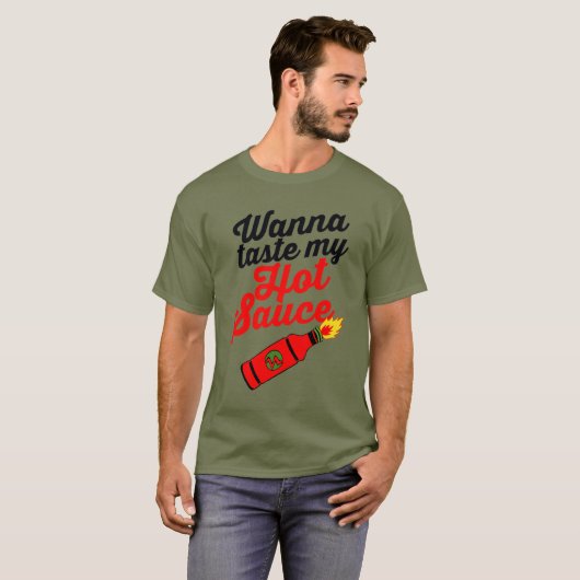 WANNA TASTE MY HOT SAUCE T-SHIRT (Voorkant volledig)