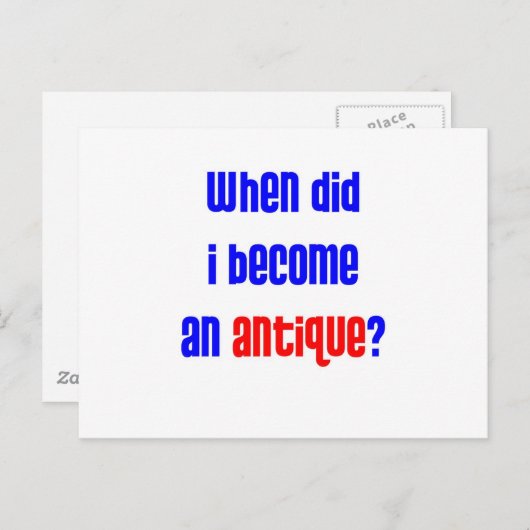 Wanneer ben ik antiek geworden? 2 briefkaart (Voorkant / Achterkant)