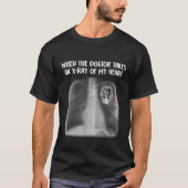 Wanneer de dokter een röntgenfoto van mijn hartkle t-shirt (Voorkant)