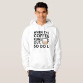 Wanneer de koffie uitvalt hoodie (Voorkant volledig)