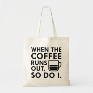 Wanneer de koffie uitvalt tote bag