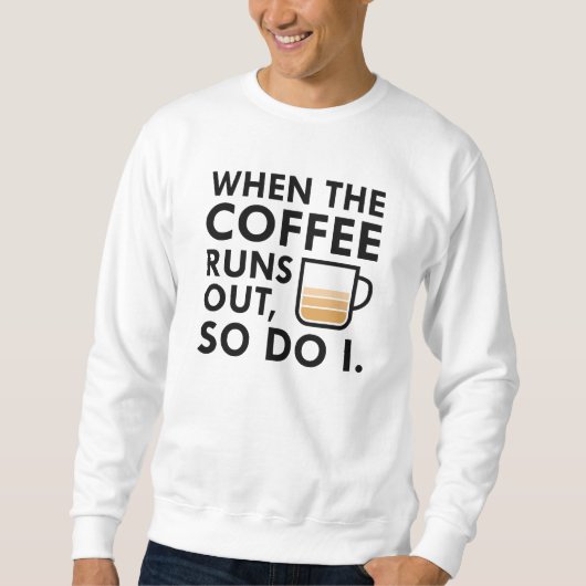 Wanneer de koffie uitvalt trui (Voorkant)
