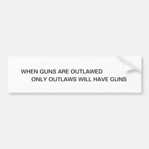 WANNEER DE PISTOLEN WORDEN UITGEVOERD BUMPERSTICKER