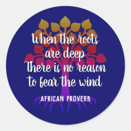 WANNEER DE ROOTS DE DIEP Inspirerend Citaat ZIJN Ronde Sticker