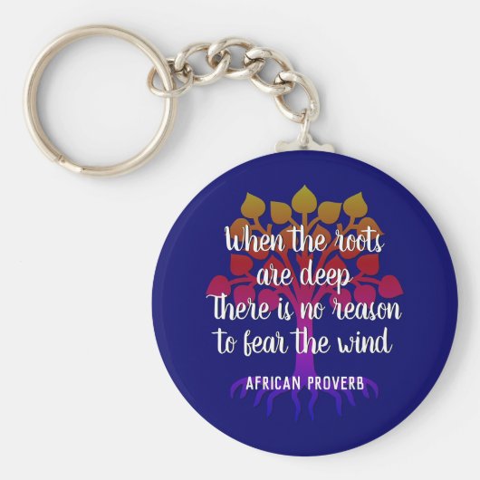 WANNEER DE ROOTS DE DIEP Inspirerend Citaat ZIJN Sleutelhanger (Voorkant)