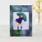 Wanneer de tijden ruwe kaart krijgen (Gele Bloem)