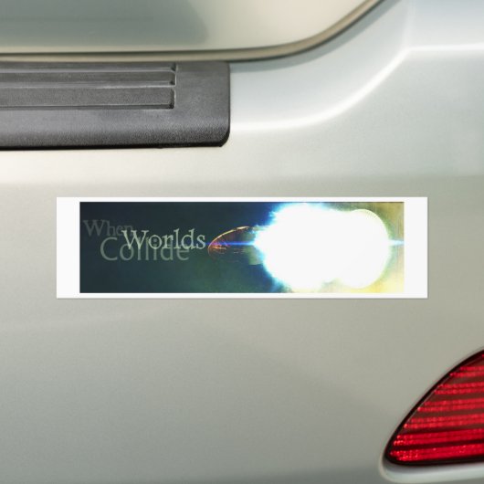 Wanneer de Wereld botsen Bumpersticker (Op auto)