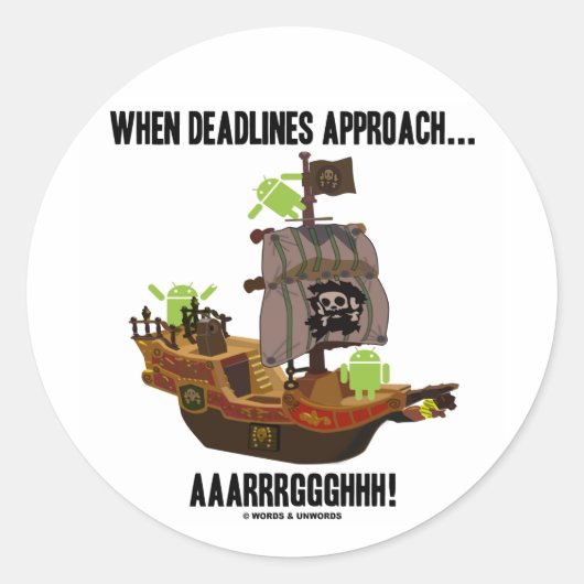 Wanneer deadlines naderen... Aaarrghhh! (Android) Ronde Sticker (Voorkant)