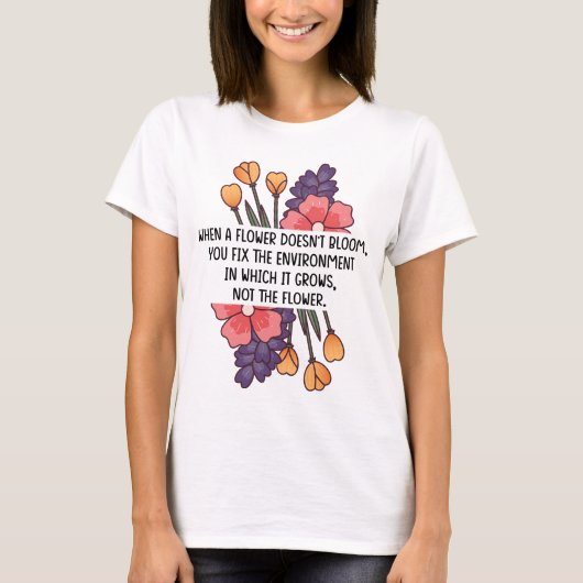 Wanneer een bloem geen speciale neurodiversiteit b t-shirt (Voorkant)