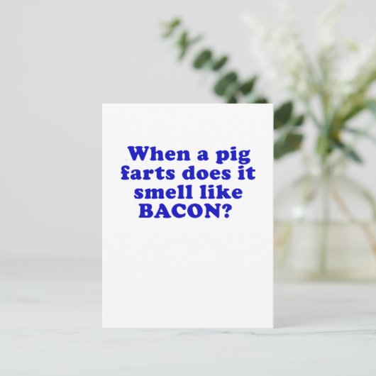 Wanneer een Varken Farts het als Bacon ruikt Briefkaart (Staand voorkant)