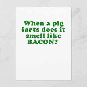 Wanneer een Varkenspartaar het Geur als Bacon doet Briefkaart