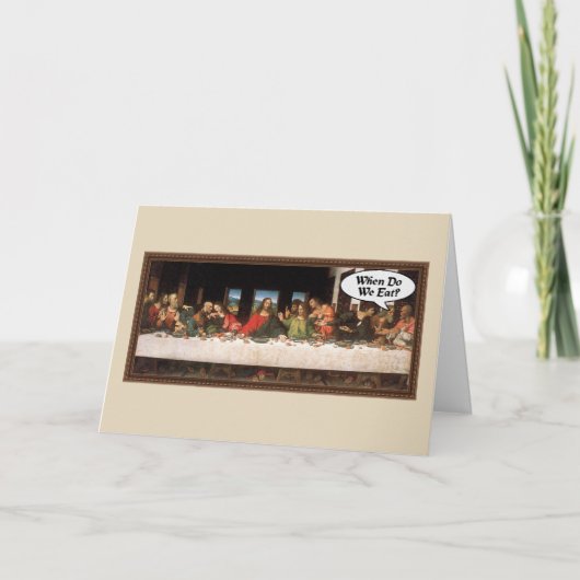 Wanneer eten we? - Funny last Supper Holiday Dinne Feestdagen Kaart (Voorkant)