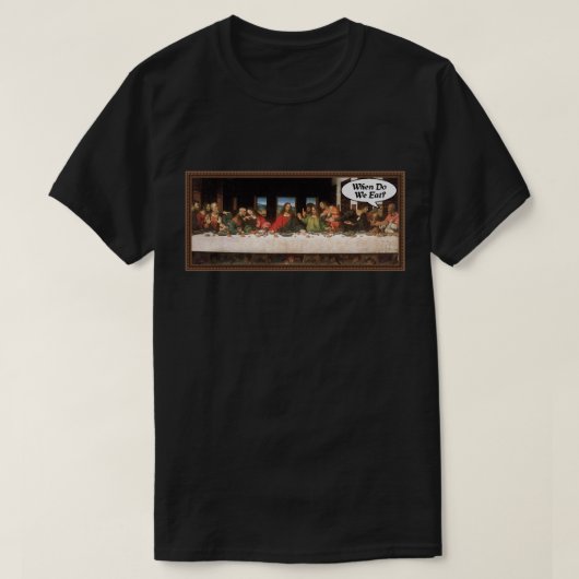 Wanneer eten we? - Funny last Supper Holiday Dinne T-shirt (Design voorkant)