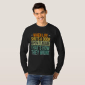 Wanneer het leven een deur sluit, opent het weer, t-shirt (Voorkant volledig)