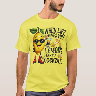 Wanneer het leven je citroenen geeft, maak je een  t-shirt