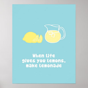 Wanneer het leven je citroenen geeft, maak limonad poster