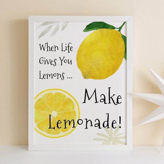 Wanneer het leven je leemons geeft, maak limonade poster