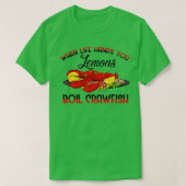 Wanneer het leven je Lemons boort, kruipt BBQ part T-shirt (Design voorkant)