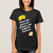 Wanneer het leven je Lemons geeft T-shirt (Voorkant)