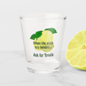 Wanneer het leven je Lemons Tequila geeft Shot Glas (Voorkant)