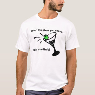 Wanneer het leven je wanhopig maakt, maak Martinis T-shirt