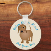 Wanneer het leven moeilijk is (Dachshund) Sleutelhanger (Voorkant)