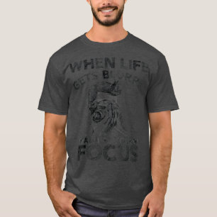 Wanneer het leven onduidelijk wordt, pas dan uw Fo T-shirt
