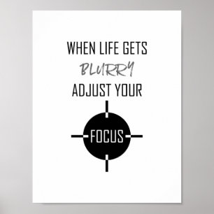 Wanneer het Leven onscherp wordt, pas Focus Quote  Poster