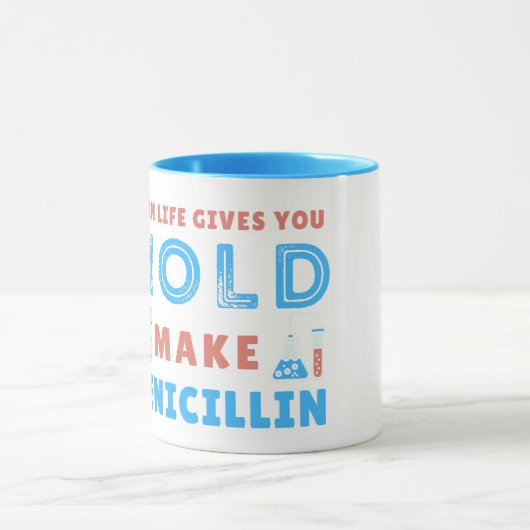 WANNEER HET LEVEN U GEEFT MOET U PENICILLIN-LAB-LE MOK (Midden)