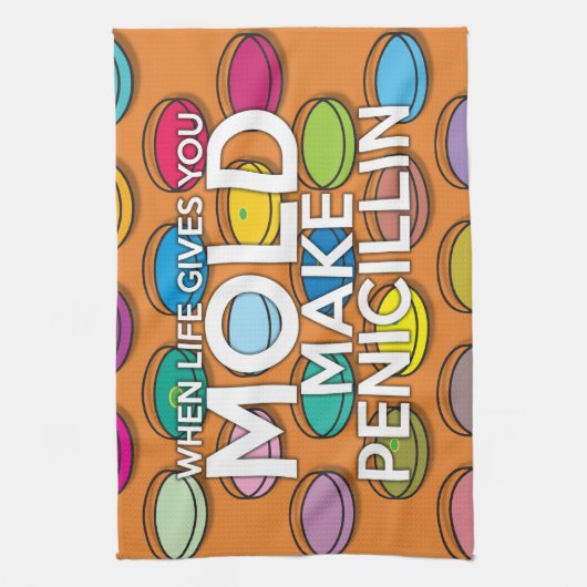 WANNEER HET LEVEN U GEEFT MOET U PENICILLIN MAKEN THEEDOEK (Verticaal)