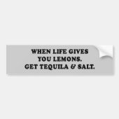 WANNEER HET LEVEN U LEMONS GEEFT - KRIJG TEQUILA E BUMPERSTICKER (Voorkant)
